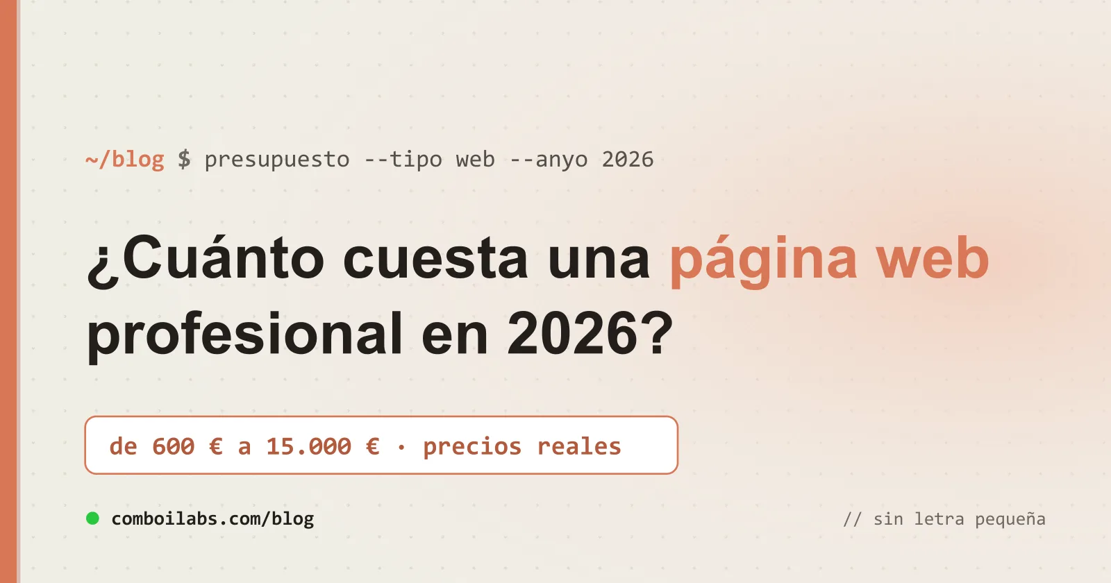 ¿Cuánto cuesta una página web profesional en 2026? De 600 € a 15.000 €, precios reales